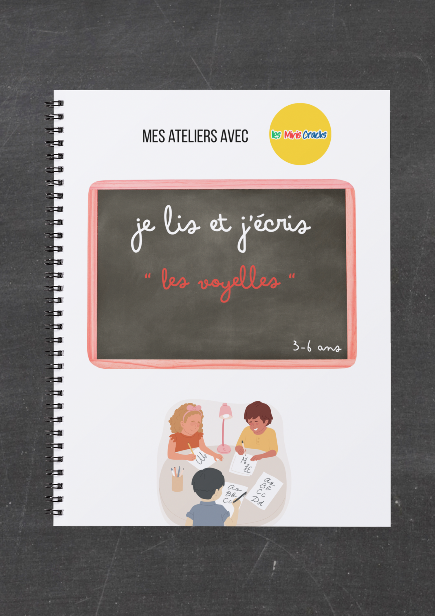 Mes ateliers : je lis et j'écris - de 3 à 6 ans